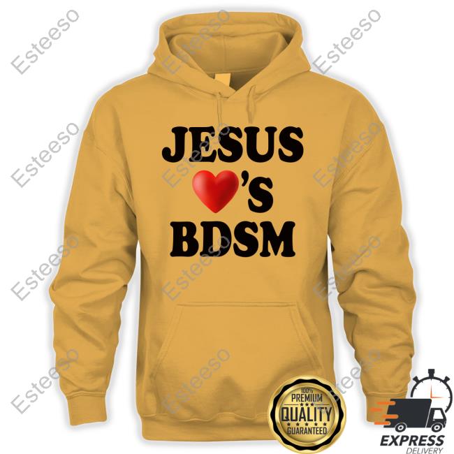 Shirts That Go Hard Jesus Heart's Bdsm New Shirt