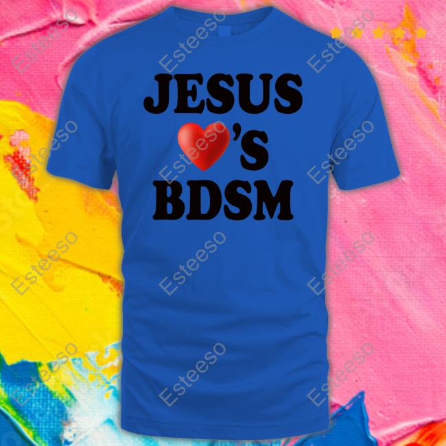 Jesus Love's Bdsm Shirt Jesus Love's Bdsm Shirt