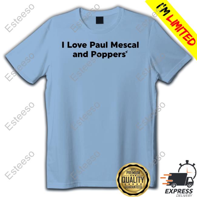 I Love Paul Mescal And Poppers' Long Sleeve Tee Shirt I Love Paul Mescal And Poppers' Long Sleeve Tee Shirt