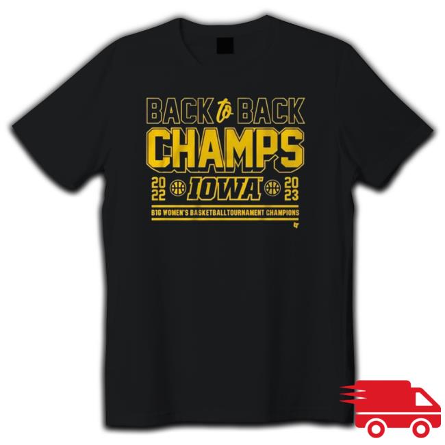 Iowa Basketball Back To Back B1g Women’S Basketball Tournament Champions 2023 shirt