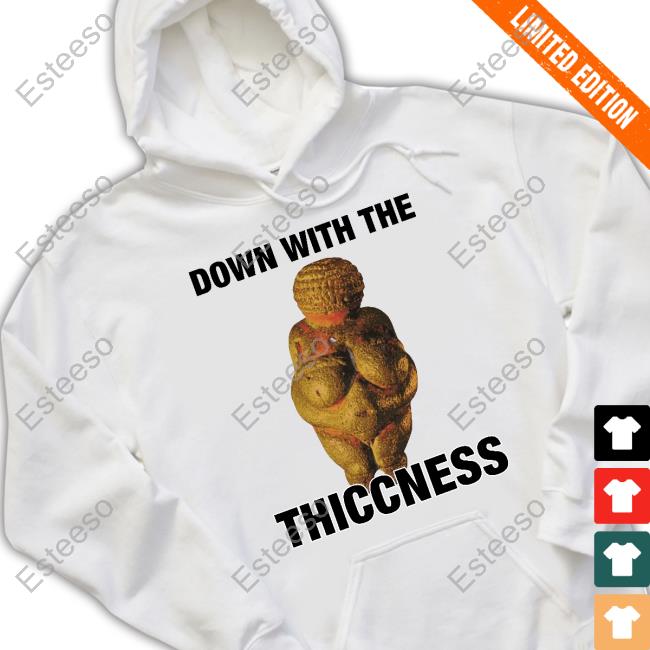 Thegoodshirts Shop Down With The Thiccness Shirts Thegoodshirts Shop Down With The Thiccness Shirts