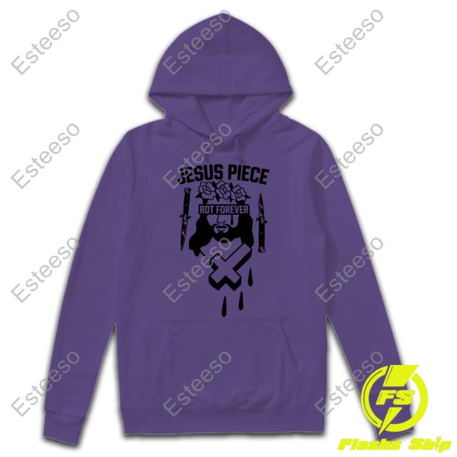 Jesus Piece Rot Forever Sweatshirt Jesus Piece Rot Forever Sweatshirt