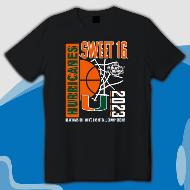 Miami Hurricanes 2023 Ncaa Men’S Basketball Tournament March Madness Sweet 16 shirt