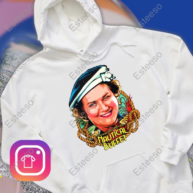 I Do Hope You'll Join Me For My Nautical Buffet New Shirt I Do Hope You'll Join Me For My Nautical Buffet New Shirt