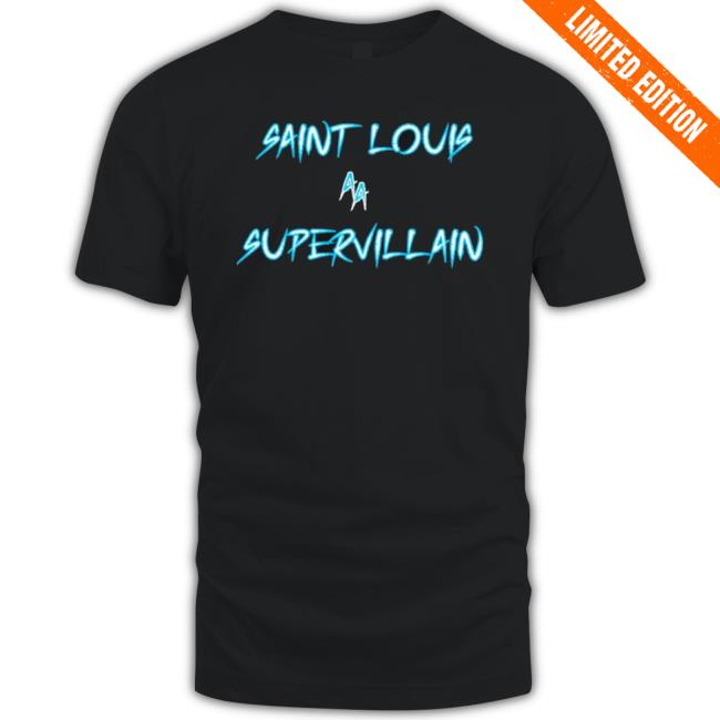 Saint Louis Aa Supervillain shirt
