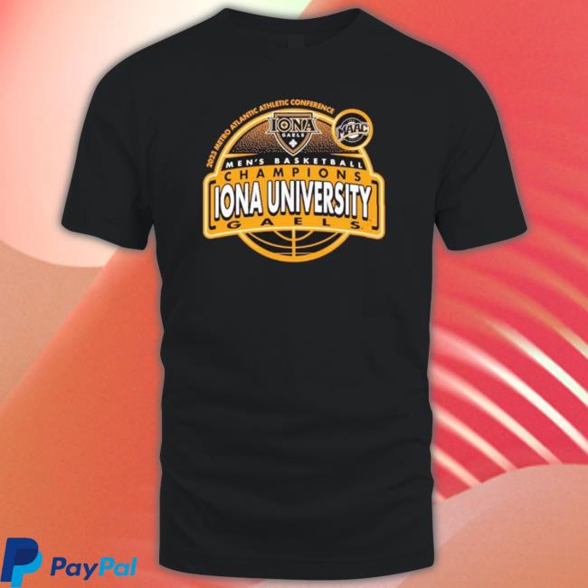 Iona University Gaels 2023 Maac Men’S Basketball Tournament Champions shirt