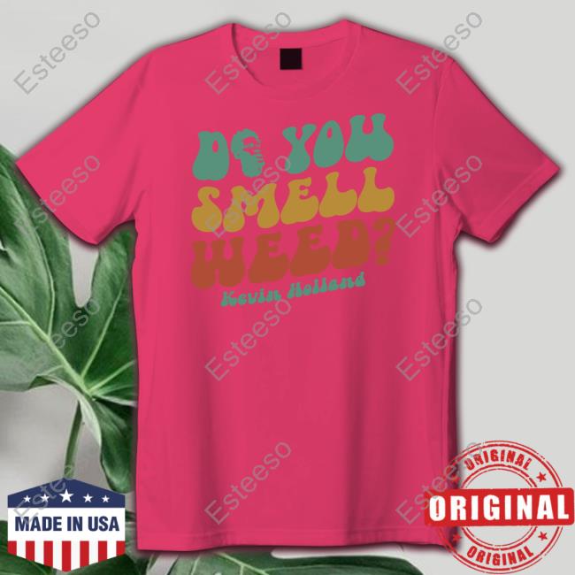 Millions Merch Do You Smell Weed Kevin Holland Long Sleeve T Shirt