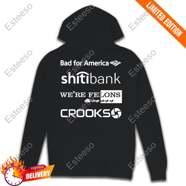 Alex Schaefer Bankers Behind Bars Bad For America Shitibank We're Felons Crooks Hoodie Alex Schaefer Bankers Behind Bars Bad For America Shitibank We're Felons Crooks Hoodie