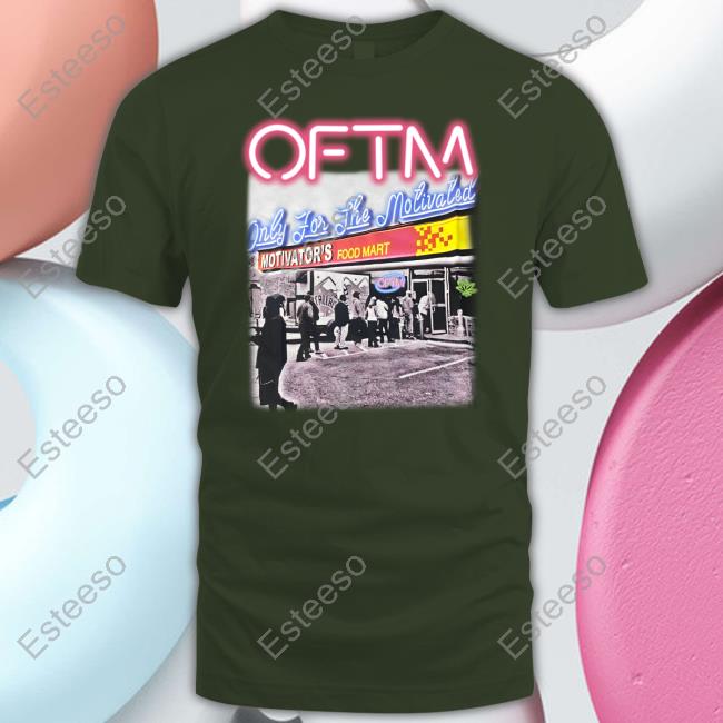Oftm Only For The Motivated Motivator's Food Mart Tank Top Oftm Only For The Motivated Motivator's Food Mart Tank Top