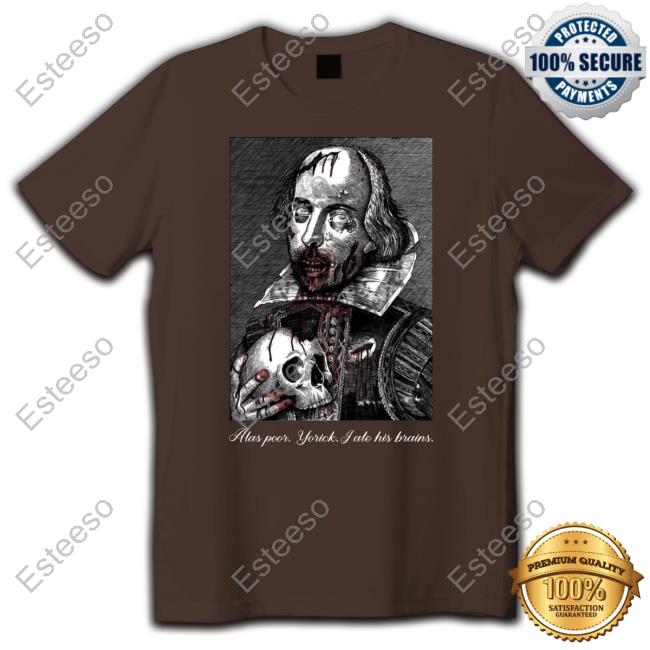 Yasha Lovebot Poster Zombie Shakespeare Shirt Yasha Lovebot Poster Zombie Shakespeare Shirt