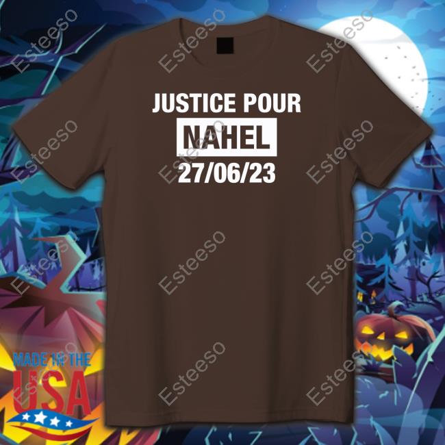 France Grapples With Violent Riots Justice Pour Nahel 27 06 23 Tee Shirts