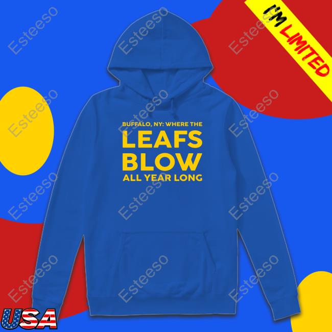 Borninbuffalo Merch Buffalo Ny Where The Leafs Blow All Year Long T Shirt