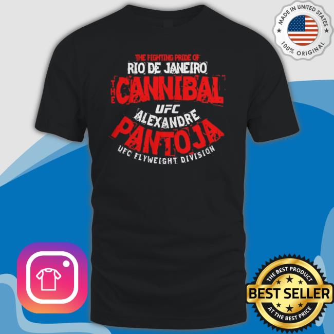 Ufc Alexandre Pantoja Cannibal shirt