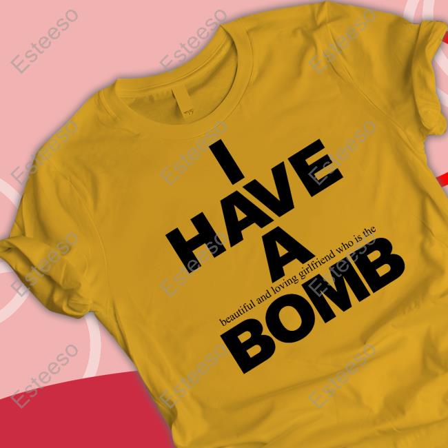 Fwubs I Have A Beautiful And Loving Girlfriend Who Is The Bomb Tee Fwubs I Have A Beautiful And Loving Girlfriend Who Is The Bomb Tee