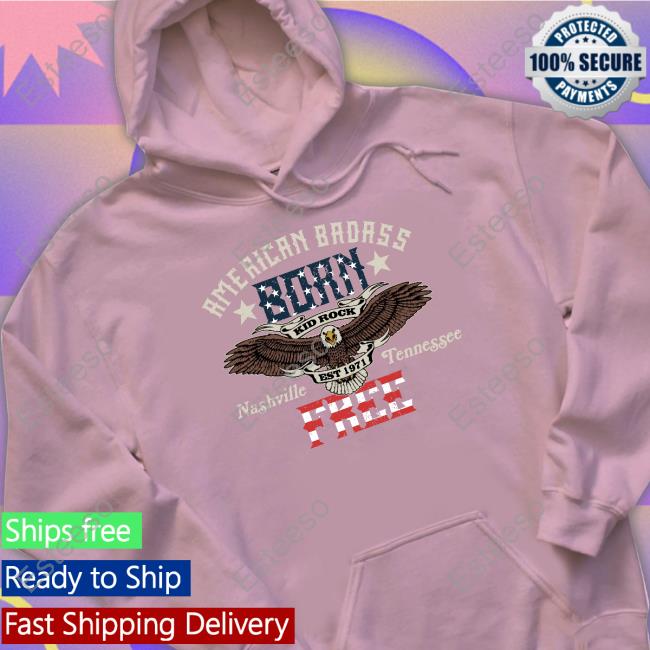 American Badass Born Kid Rock Nashville Tennessee Free Tee Shirt