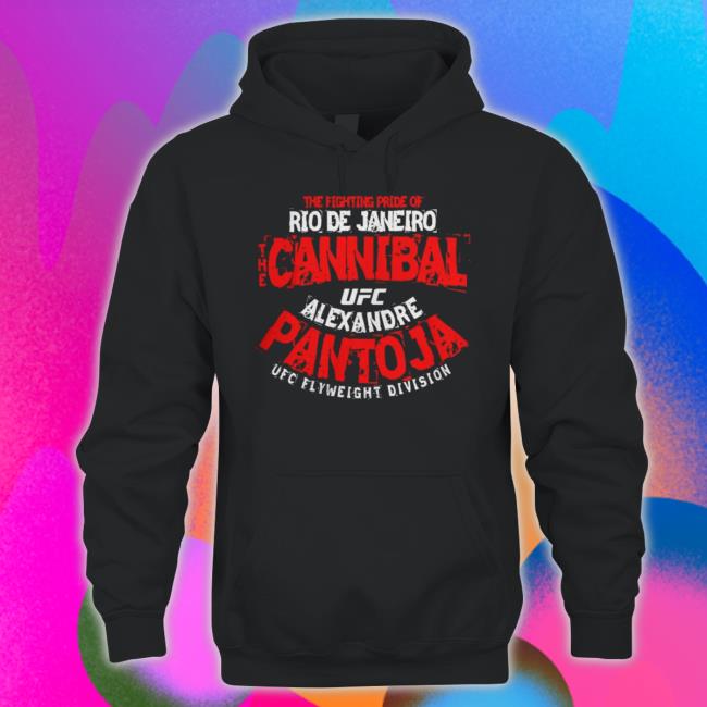 Ufc Alexandre Pantoja Cannibal Shirt Ufc Alexandre Pantoja Cannibal shirt