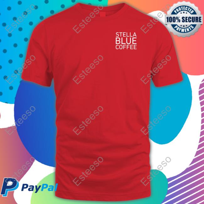 Dave Portnoy Stella Blue Coffee Shirt, T Shirt, Hoodie, Sweater, Long Sleeve T-Shirt And Tank Top Big Cat Dave Portnoy Stella Blue Coffee Shirt, T Shirt, Hoodie, Sweater, Long Sleeve T-Shirt And Tank Top Big Cat