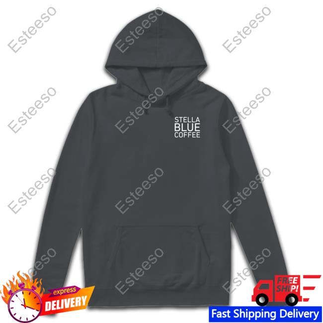 Dave Portnoy Stella Blue Coffee Shirt, T Shirt, Hoodie, Sweater, Long Sleeve T-Shirt And Tank Top Big Cat Dave Portnoy Stella Blue Coffee Shirt, T Shirt, Hoodie, Sweater, Long Sleeve T-Shirt And Tank Top Big Cat