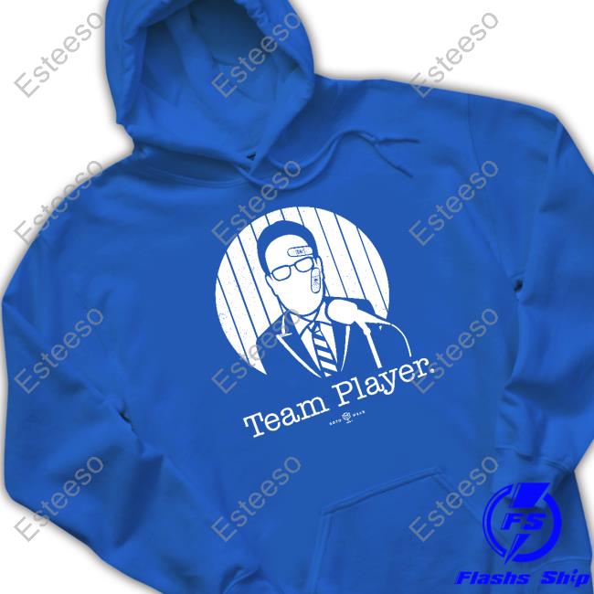 Team Player T-Shirt, Hoodie, Tank Top, Sweater And Long Sleeve T-Shirt Team Player T-Shirt, Hoodie, Tank Top, Sweater And Long Sleeve T-Shirt