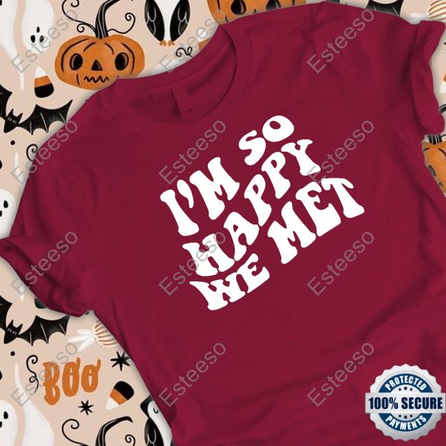 I'm So Happy We Met Jxdn X Coop's Shirt