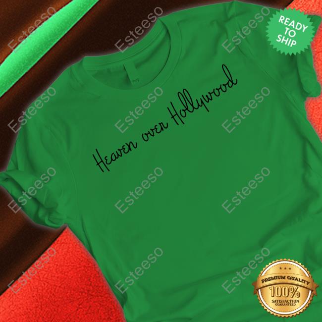 Heaven Over Hollywood New Shirt