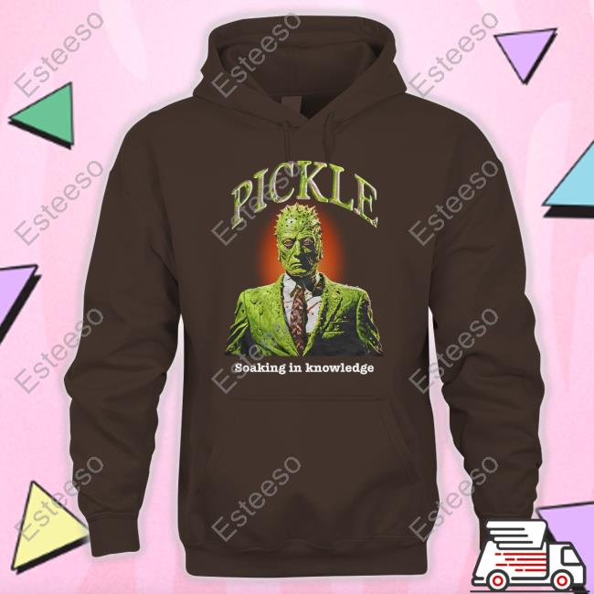 Pickle Soaking In Knowledge Hoodie Pickle Soaking In Knowledge Hoodie