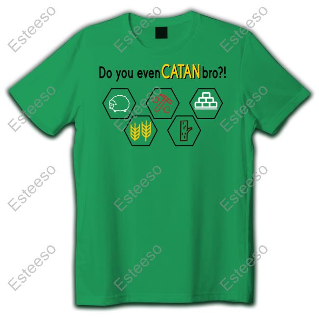 Catan Do You Even Catan Bro Shirt Catan Do You Even Catan Bro Shirt