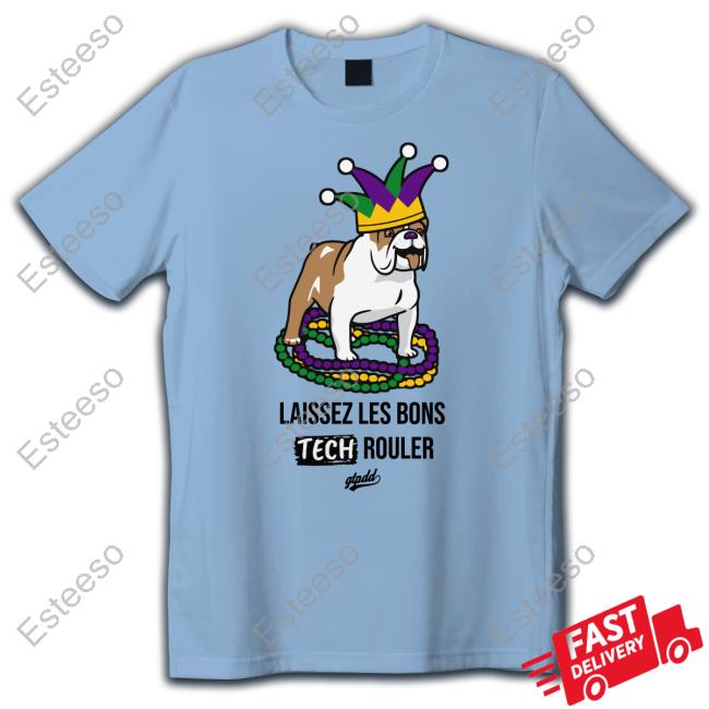 Gotechplsdntdie Laissez Les Bons Tech Rouler Dog T-Shirt Gotechplsdntdie Laissez Les Bons Tech Rouler Dog T-Shirt