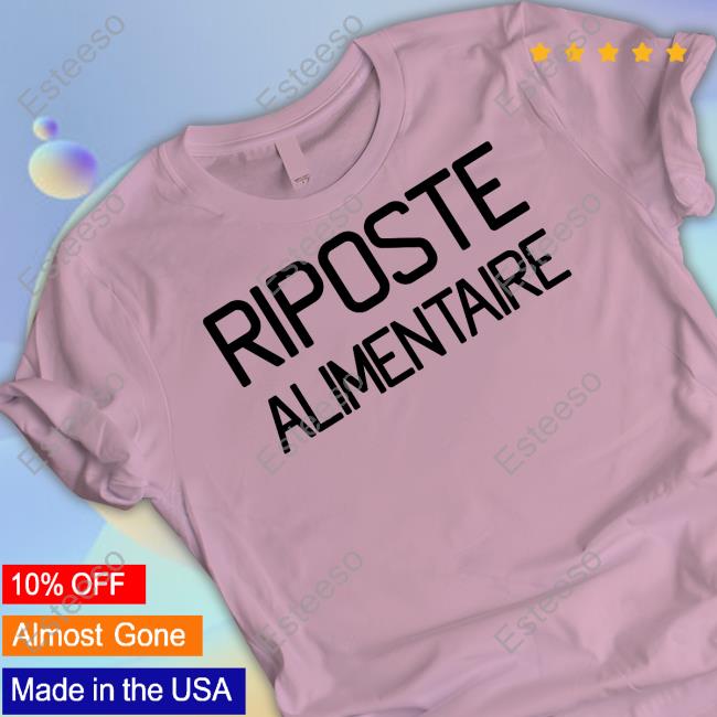 Riposte Alimentaire New Shirt Riposte Alimentaire New Shirt
