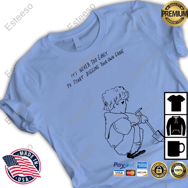 Matt Gray It's Never Too Early To Start Digging Your Own Grave Hoodie Matt Gray It's Never Too Early To Start Digging Your Own Grave Hoodie