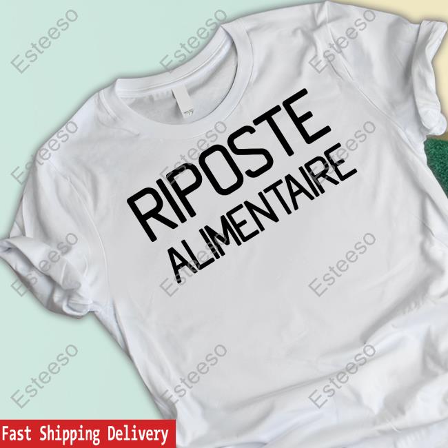 Riposte Alimentaire New Shirt Riposte Alimentaire New Shirt