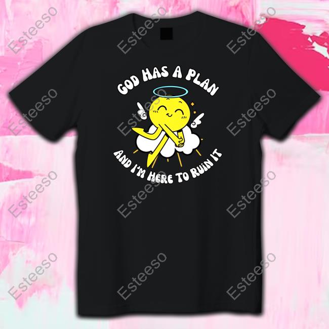 Doublecrossclothingco God Has A Plan And I'm Here To Ruin It Long Sleeve T Shirt Doublecrossclothingco God Has A Plan And I'm Here To Ruin It Long Sleeve T Shirt
