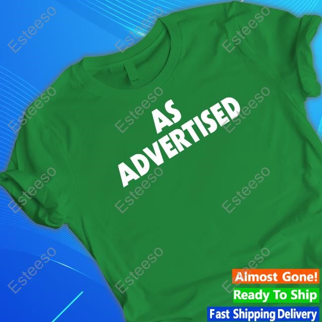 As Advertised Tee Shirt