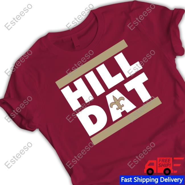 New Orleans Saints Hill Dat Shirt