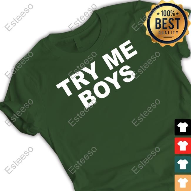 Try Me Boys New Shirt