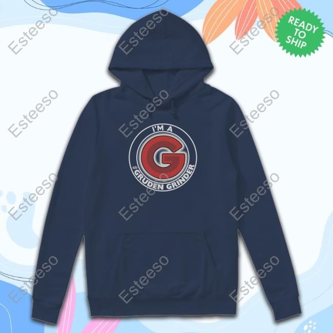 I'm A Gruden Grinders Tee