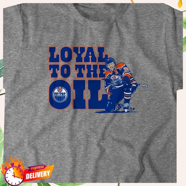Leon Draisaitl Edmonton Oilers Loyal To The Oil T Shirt