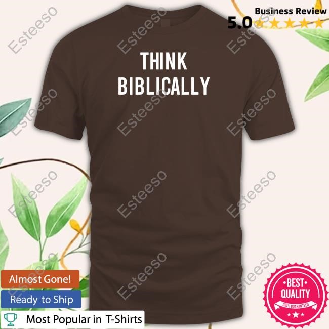 Think Biblically Tee