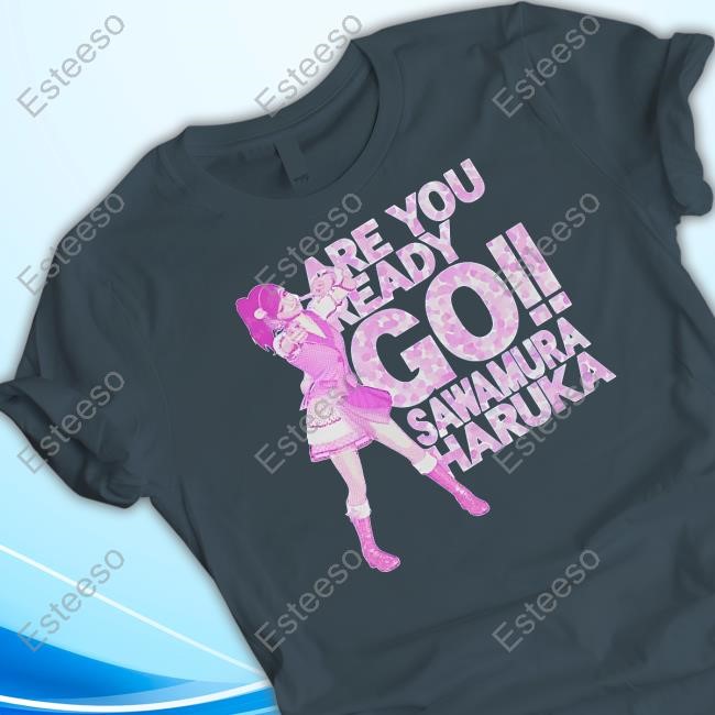 Are You Ready Go Sawamura Haruka Tee