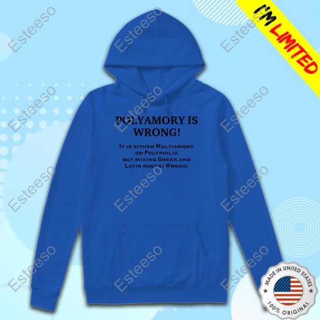 Csmfht Polyamory Is Wrong It Is Either Multiamory Or Polyphilia Long Sleeve
