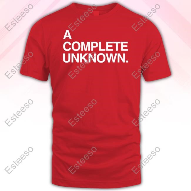 A Complete Unknown New Shirt
