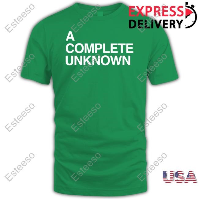 A Complete Unknown T-Shirt, Hoodie, Tank Top, Sweater And Long Sleeve T-Shirt Timothée Chalamet Wearing