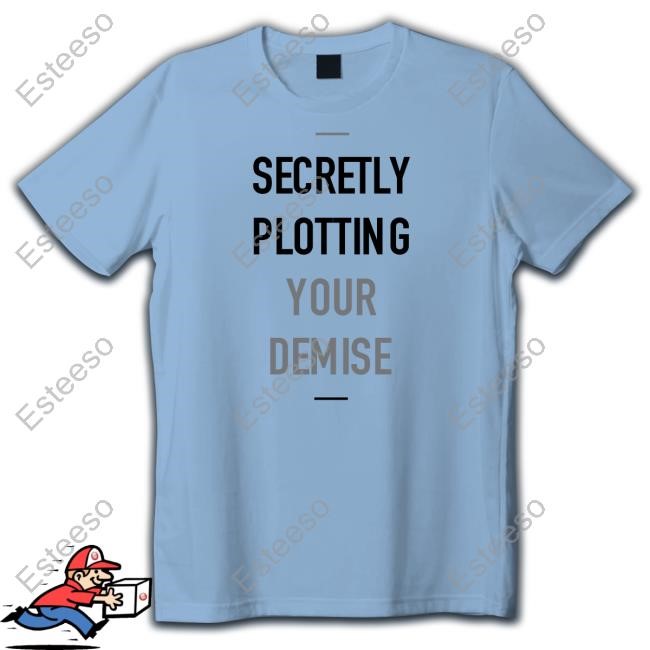 Secretly Plotting Your Demise Sweatshirt