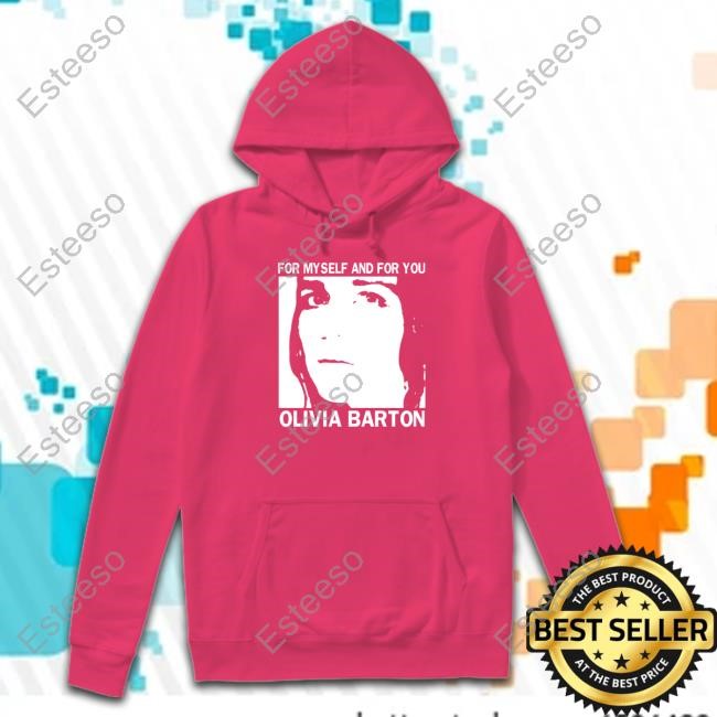 For Myself And For You Olivia Barton Hoodie
