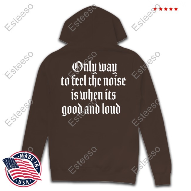 Motörhead Only Way To Feel The Noise Is When Its Good And Loud Crewneck Sweatshirt