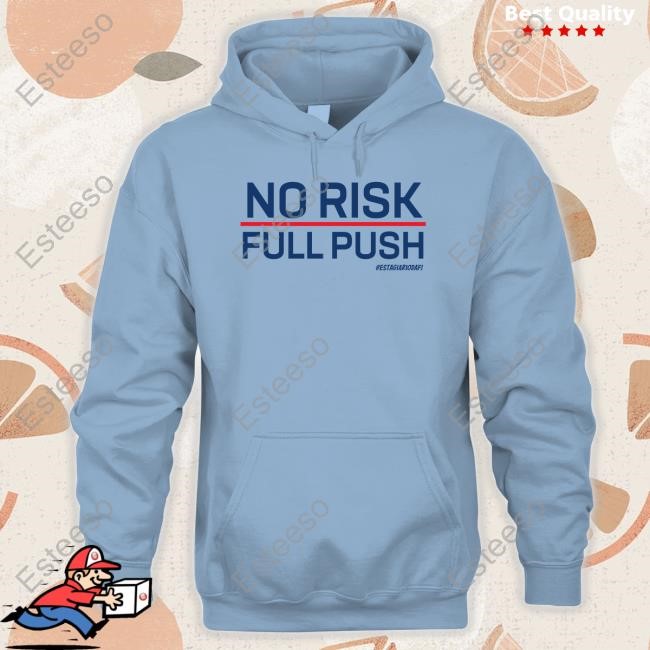 Limited No Risk Pull Push T-Shirt