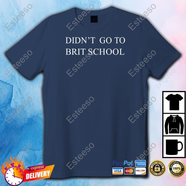 Bakarrrr Didn't Go To Brit School T Shirt Bakarrrr Didn't Go To Brit School T Shirt