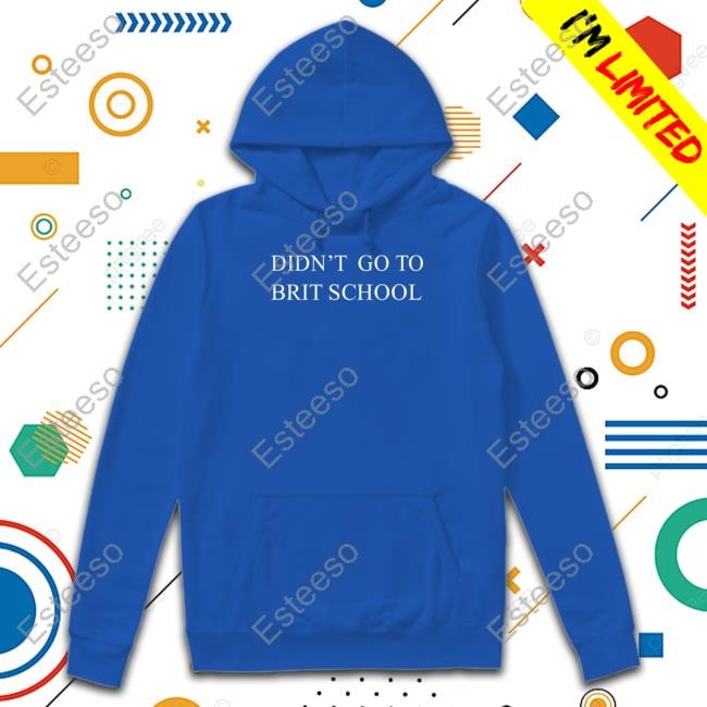 Bakarrrr Didn't Go To Brit School T Shirt Bakarrrr Didn't Go To Brit School T Shirt