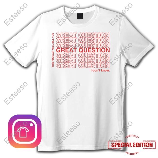 This Podcast Will Kill You Great Question Sweatshirt