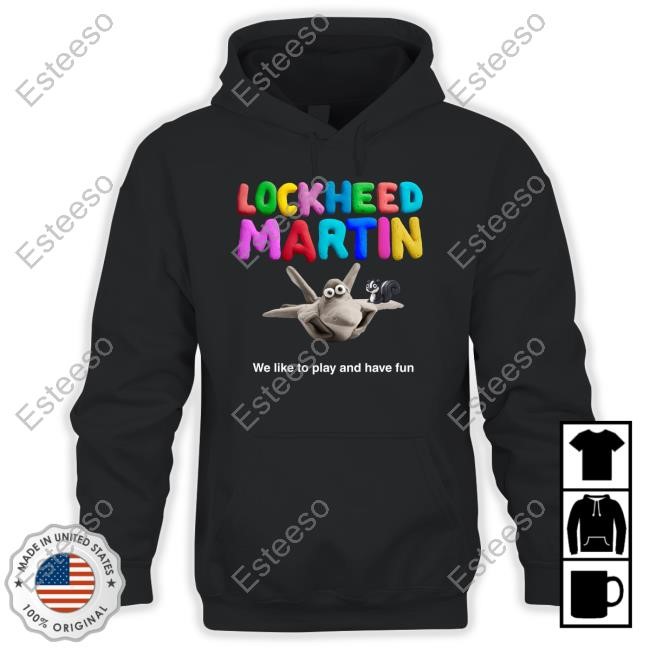 Lockheed Martin We Like To Play And Have Fun Tee